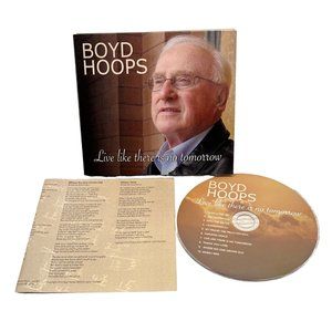 Boyd Hoops Live Like There Is No Tomorrow CD 2015 Indie Christian Gospel